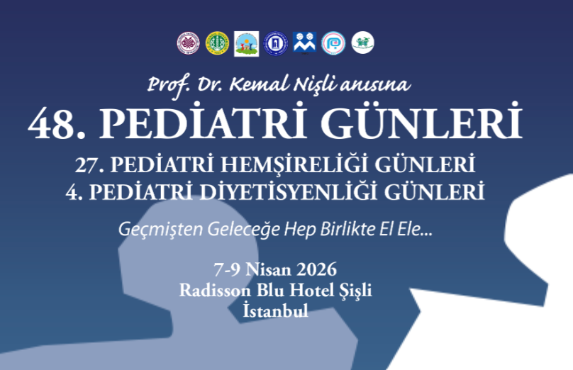 48.Pediatri Günleri, 27. Pediatri Hemşireliği ve 4. Pediatri Diyetisyenliği Günleri Kongresi